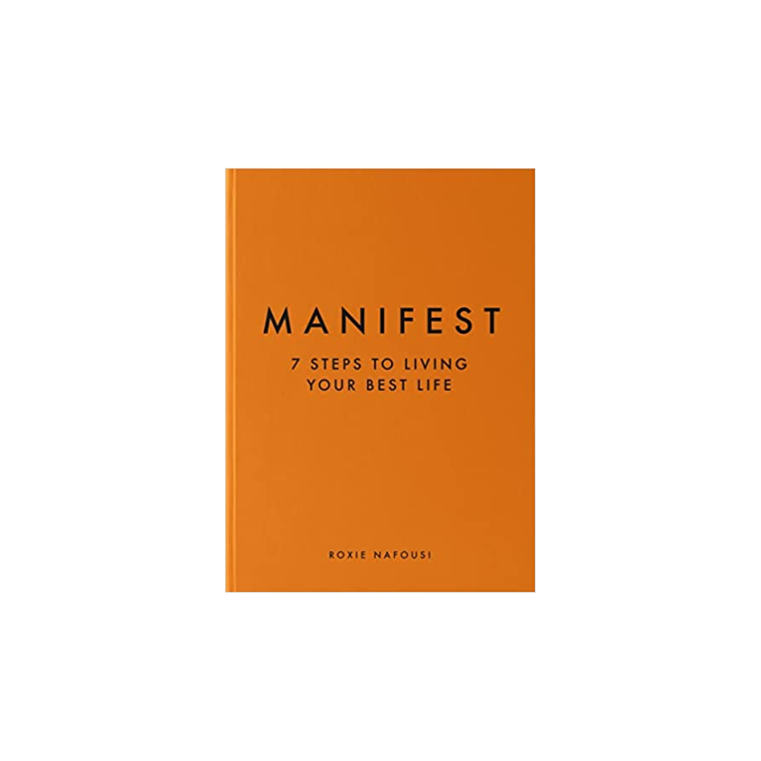 Manifest: 7 Steps to Living Your Best Life